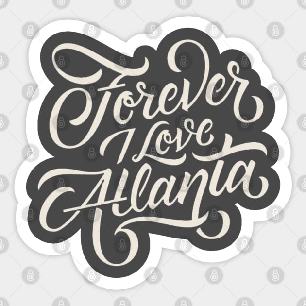 forever i love atlanta Sticker by unremarkable